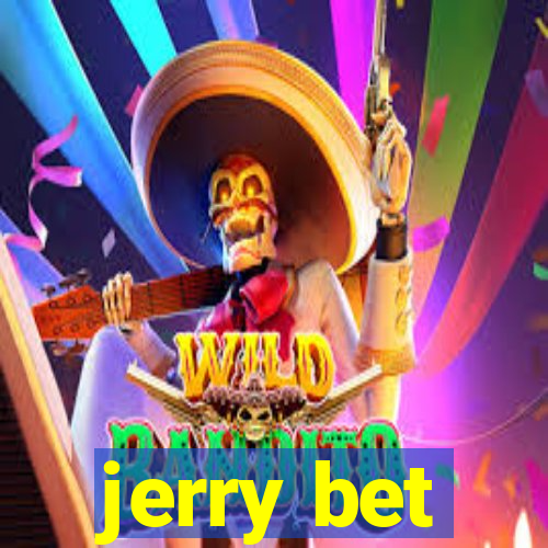 jerry bet